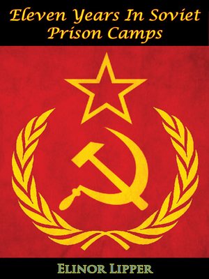 cover image of Eleven Years In Soviet Prison Camps